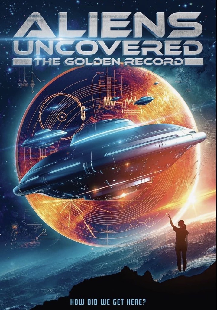 Aliens Uncovered: The Golden Record Streaming